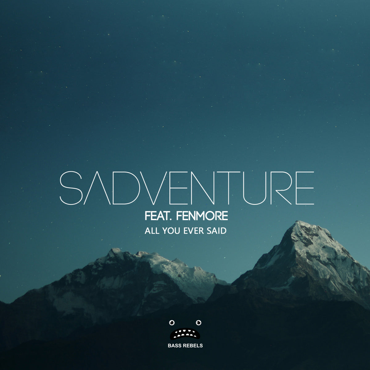 Sadventure feat. Fenmore - All You Ever Said cover artwork